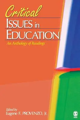 Probleme critice în educație: O antologie de lecturi - Critical Issues in Education: An Anthology of Readings