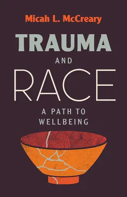 Trauma și rasa: O cale către bunăstare - Trauma and Race: A Path to Wellbeing