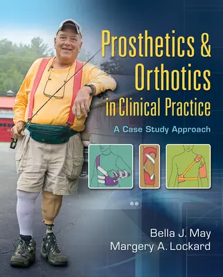 Protetica și ortetica în practica clinică: O abordare bazată pe studii de caz - Prosthetics & Orthotics in Clinical Practice: A Case Study Approach