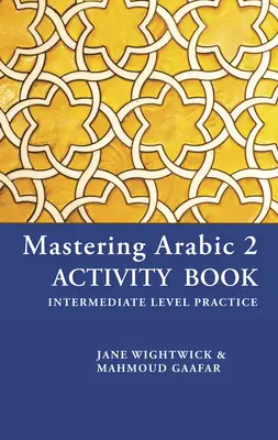 Carte de activități Mastering Arabic 2 - Mastering Arabic 2 Activity Book