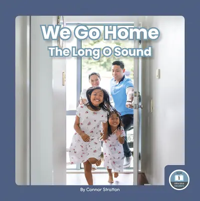 Mergem acasă: Sunetul O lung - We Go Home: The Long O Sound