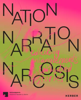 Națiune, narațiune, narcoză: Încrengături de colectare și istorii întrupate - Nation, Narration, Narcosis: Collecting Entanglements and Embodied Histories