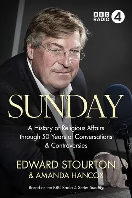 Duminică: O istorie a afacerilor religioase prin 50 de ani de conversații și controverse - Sunday: A History of Religious Affairs Through 50 Years of Conversations and Controversies
