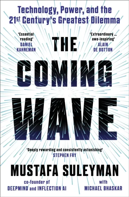 Coming Wave - bestsellerul instantaneu Sunday Times de la cel mai bun cunoscător al IA - Coming Wave - The instant Sunday Times bestseller from the ultimate AI insider