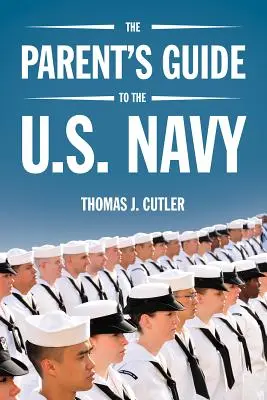 Ghidul părinților pentru marina americană (The Parent's Guide to the U.S. Navy) - The Parent's Guide to the U.S. Navy