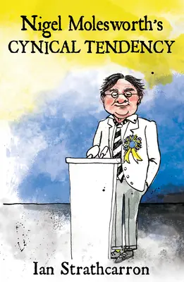 Tendința cinică a lui Nigel Molesworth - Nigel Molesworth's Cynical Tendency