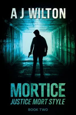Mortice: Justiție în stilul Mort - Mortice: Justice Mort Style