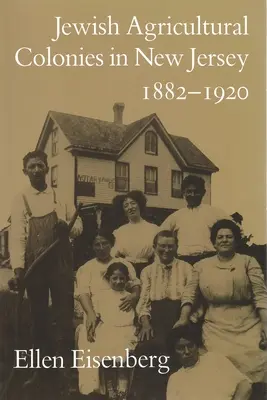 Colonii agricole evreiești în New Jersey, 1882-1920 - Jewish Agricultural Colonies in New Jersey, 1882-1920