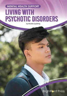 Trăind cu tulburări psihotice - Living with Psychotic Disorders