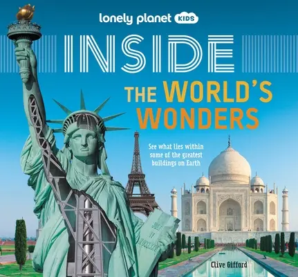 Lonely Planet Kids Inside - Minunile lumii 1 - Lonely Planet Kids Inside - The World's Wonders 1