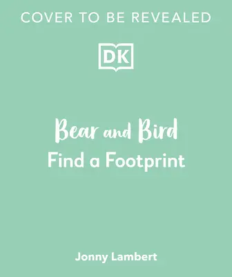 Ursul și pasărea lui Jonny Lambert: Find a Footprint: O aventură de căutare și găsire în pădure - Jonny Lambert's Bear and Bird: Find a Footprint: A Woodland Search and Find Adventure