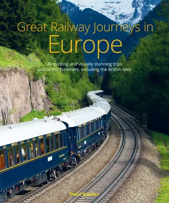 Marile călătorii cu trenul în Europa - Great Railway Journeys in Europe