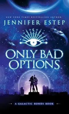 Numai opțiuni rele - Only Bad Options