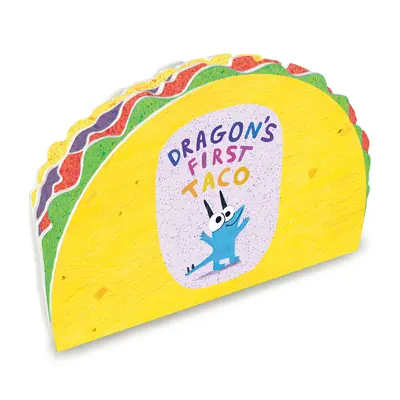 Primul taco al dragonului (de la creatorii lui Dragons Love Tacos) - Dragon's First Taco (from the Creators of Dragons Love Tacos)