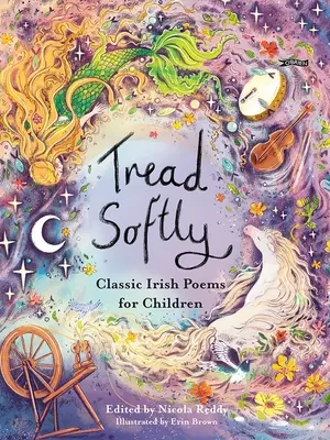 Tread Softly: Poezii irlandeze clasice pentru copii - Tread Softly: Classic Irish Poems for Children