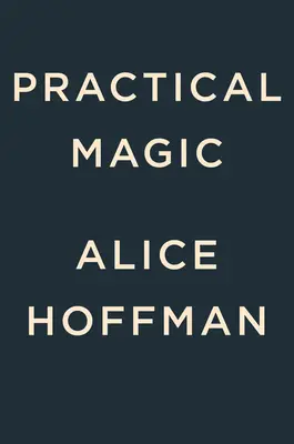 Magie practică: Ediție de lux - Practical Magic: Deluxe Edition
