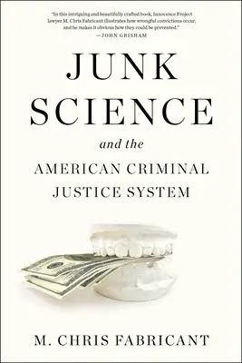 Junk Science și sistemul american de justiție penală - Junk Science and the American Criminal Justice System