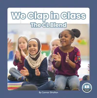 Aplaudăm în clasă: The CL Blend - We Clap in Class: The CL Blend