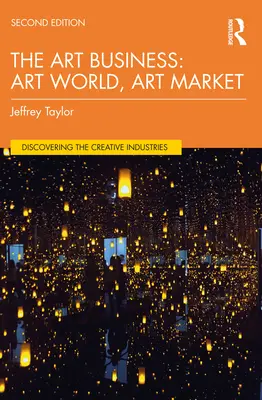 The Art Business: Lumea artei, piața artei - The Art Business: Art World, Art Market