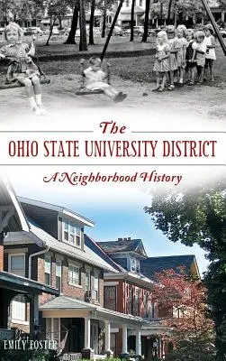The Ohio State University District: O istorie a cartierului - The Ohio State University District: A Neighborhood History