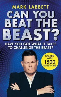 Can You Beat the Beast?: Ai ce-ți trebuie ca să sfidezi bestia? - Can You Beat the Beast?: Have You Got What It Takes to Challenge the Beast?