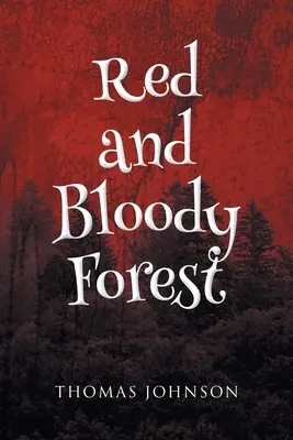 Pădurea roșie și însângerată - Red and Bloody Forest