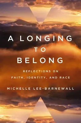 Dorința de a aparține: Reflecții asupra credinței, identității și rasei - A Longing to Belong: Reflections on Faith, Identity, and Race