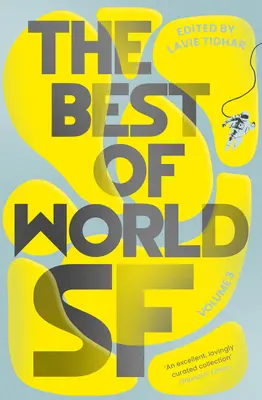 The Best of World SF Vol 3: Volumul 3 - The Best of World SF Vol 3: Volume 3