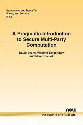 O introducere pragmatică în calculul multipartit securizat - A Pragmatic Introduction to Secure Multi-Party Computation