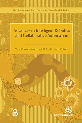 Avansuri în robotica inteligentă și automatizarea colaborativă - Advances in Intelligent Robotics and Collaborative Automation