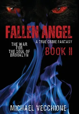 Fallen Angel II: Războiul pentru sufletul din Brooklyn - Fallen Angel II: The War for the Soul of Brooklyn