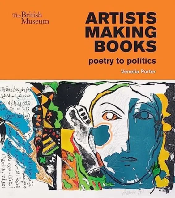 Artiști care fac cărți: De la poezie la politică - Artists Making Books: Poetry to Politics