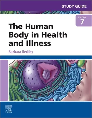 Ghid de studiu pentru Corpul uman în sănătate și boală - Study Guide for the Human Body in Health and Illness