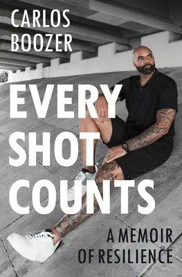 Fiecare lovitură contează: A Memoir of Resilience - Every Shot Counts: A Memoir of Resilience