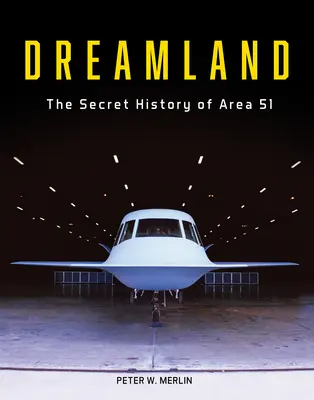 Țara viselor: Istoria secretă a Zonei 51 - Dreamland: The Secret History of Area 51