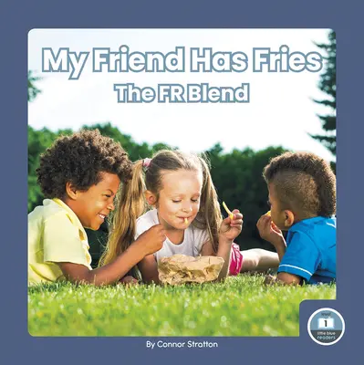 Prietenul meu are cartofi prăjiți: The Fr Blend - My Friend Has Fries: The Fr Blend
