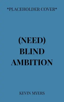 Ambiția oarbă a nevoii - Need Blind Ambition