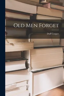 Bătrânii uită - Old Men Forget