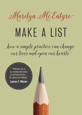 Fă o listă: Cum o practică simplă ne poate schimba viețile și ne poate deschide inimile - Make a List: How a Simple Practice Can Change Our Lives and Open Our Hearts
