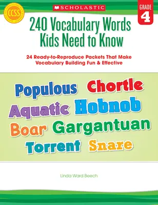 240 de cuvinte de vocabular pe care copiii trebuie să le știe: Gradul 4: 24 de pachete gata de reproducere în interior! - 240 Vocabulary Words Kids Need to Know: Grade 4: 24 Ready-To-Reproduce Packets Inside!