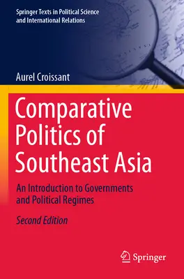 Politica comparată a Asiei de Sud-Est: An Introduction to Governments and Political Regimes - Comparative Politics of Southeast Asia: An Introduction to Governments and Political Regimes
