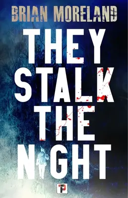 Ei pândesc noaptea - They Stalk the Night
