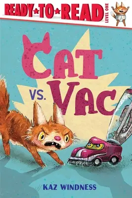 Cat vs. Vac: Ready-To-Read Nivelul 1 - Cat vs. Vac: Ready-To-Read Level 1