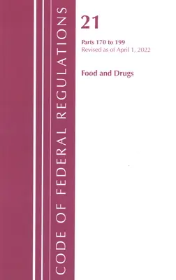 Code of Federal Regulations, Title 21 Food and Drugs 170-199, revizuit începând cu 1 aprilie 2022 (Office of the Federal Register (U S )) - Code of Federal Regulations, Title 21 Food and Drugs 170-199, Revised as of April 1, 2022 (Office of the Federal Register (U S ))