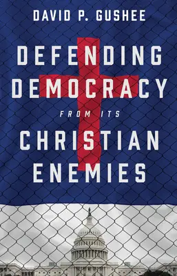 Apărarea democrației de dușmanii ei creștini - Defending Democracy from Its Christian Enemies