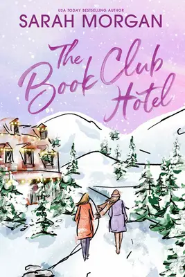 Hotelul Book Club: Un roman de Crăciun - The Book Club Hotel: A Christmas Novel