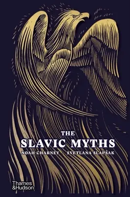 Miturile slave (The Slavic Myths) - The Slavic Myths