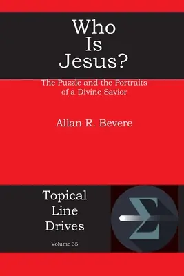 Cine este Iisus? Puzzle-ul și portretele unui Mântuitor divin: The Puzzle and the Portraits of a Divine Savior - Who Is Jesus?: The Puzzle and the Portraits of a Divine Savior