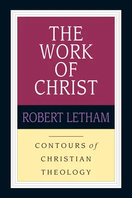 Lucrarea lui Hristos - The Work of Christ