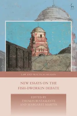 Noi eseuri privind dezbaterea Fish-Dworkin - New Essays on the Fish-Dworkin Debate